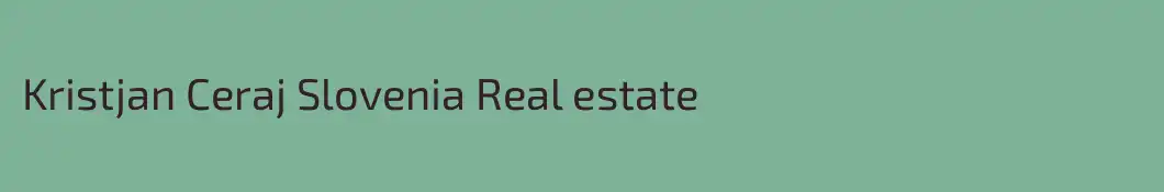 Kristjan Ceraj Slovenia Real estate